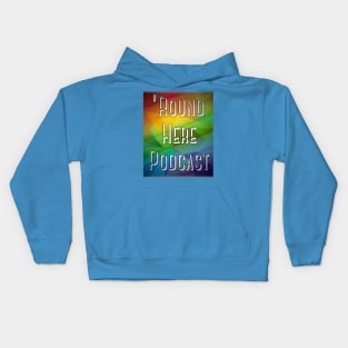 Round Here Podcast Pride Design Kids Hoodie